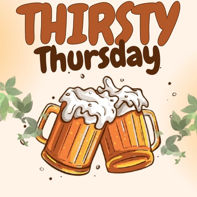 Thirsty Thursday